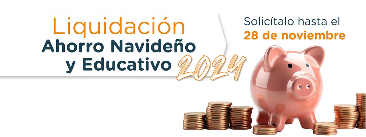 Liquidación Ahorro Navideño y/o Educativo